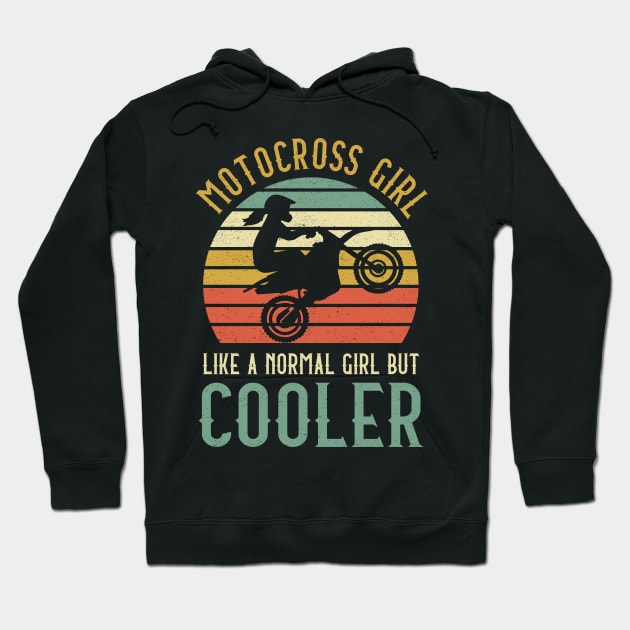 Motocross Girl Like A Normal Girl But Cooler Hoodie by kateeleone97023